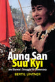 Book cover of: Aung San Suu Kyi and Burma's Struggle for Democracy. By: Bertil Lintner