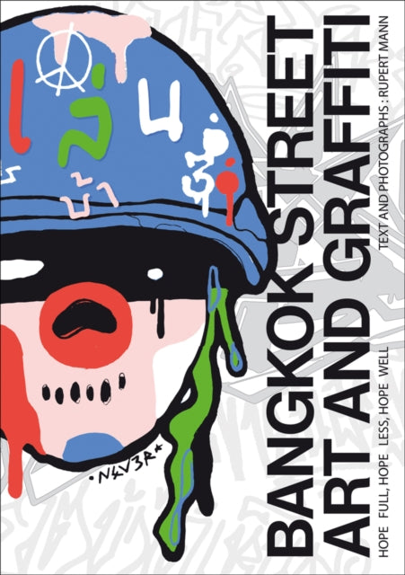 Book cover of: Bangkok Street Art and Graffiti. By: Rupert Mann