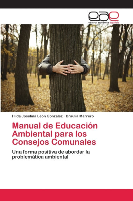 Book cover of: Manual de Educacion Ambiental para los Consejos Comunales