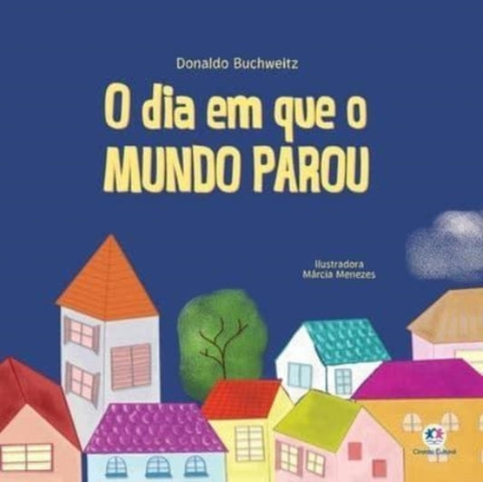 Book cover of: O dia em que o mundo parou