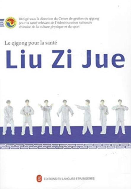 Book cover of: Liu Zi Jue - Le qigong pour la sante