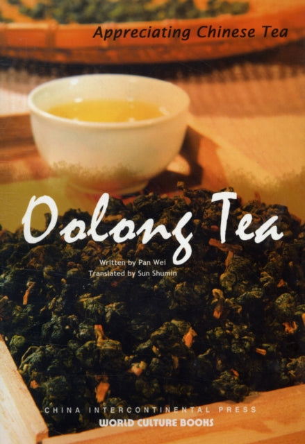 Book cover of: Oolong Tea - Appreciating Chinese Tea series