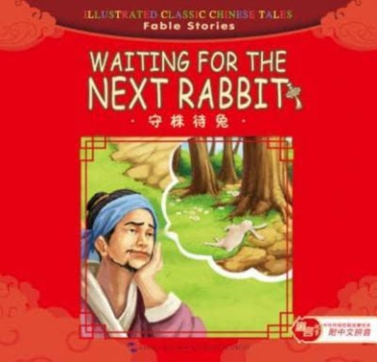 Book cover of: Waiting for the Next Rabbit - Illustrated Classic Chinese Tales