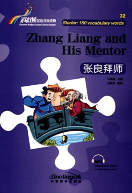 Book cover of: Zhang Liang and His Mentor - Rainbow Bridge Graded Chinese Reader, Starter: 150 Vocabulary Words