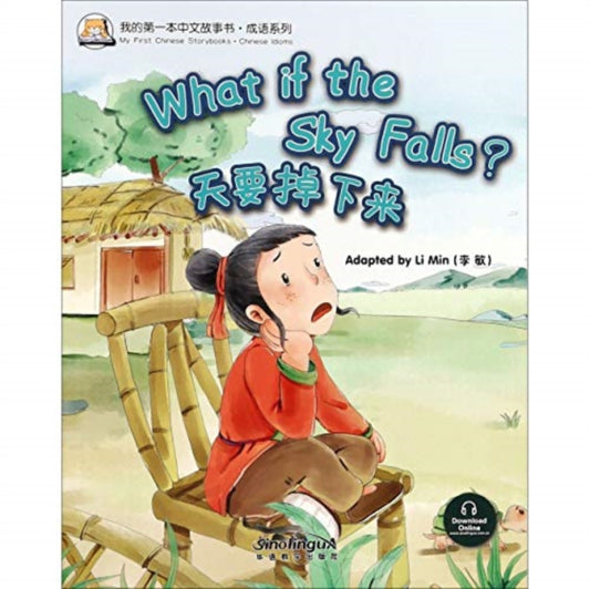 Book cover of: What if the Sky Falls? (Chinese Idioms)