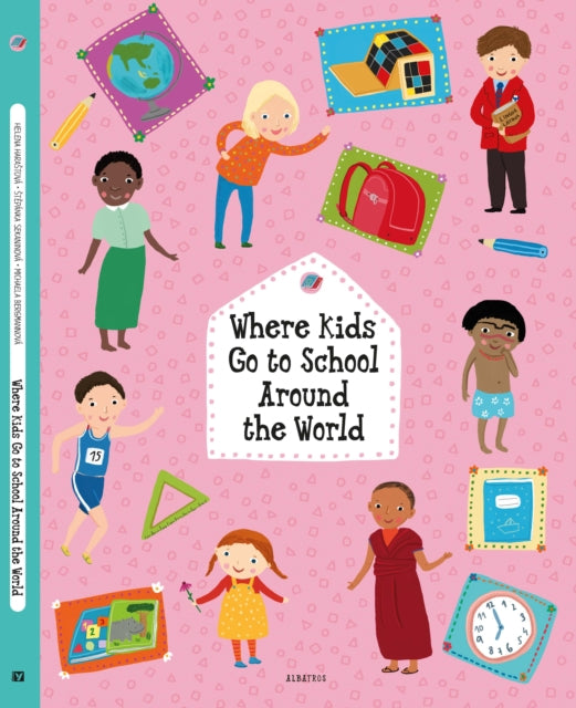 Book cover of: Where Kids Go to School Around the World. By: Stepanka Sekaninova