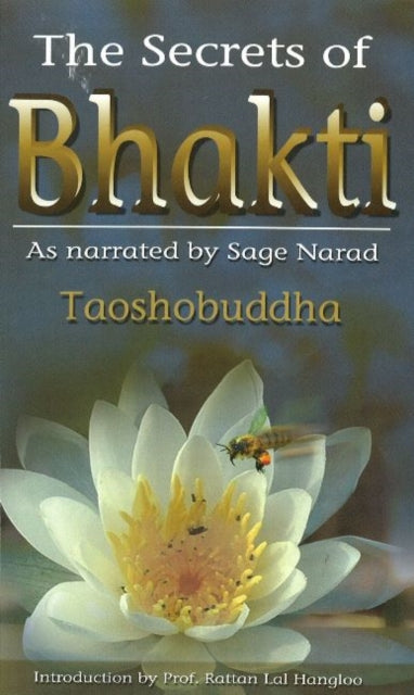 Book cover of: Secrets of Bhakti. By: Taoshobuddha