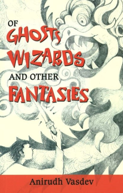 Book cover of: Of Ghosts, Wizards & Other Fantasies