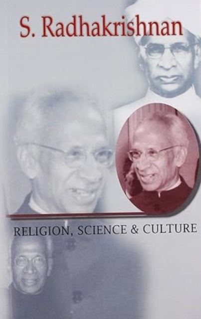 Book cover of: Religion, Science and Culture. By: Sarvepalli Radhakrishnan