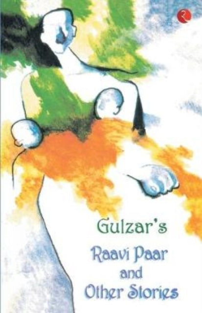 Book cover of: Gulzar'S Raavi Paar and Other Stories. By: Gulzar