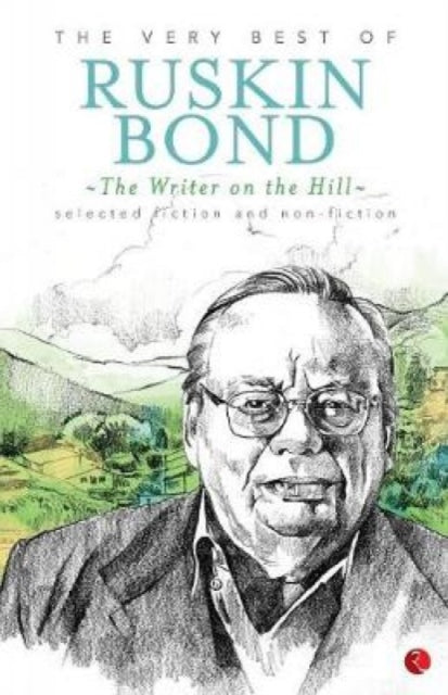 Book cover of: Writer on the Hill. By: Ruskin Bond