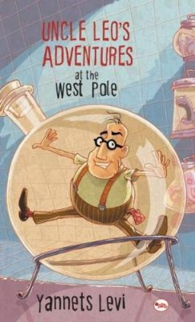 Book cover of: Uncle Leo's Adventures at the West Pole