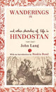 Book cover of: Wanderings in India and Other Sketches of Life in Hindostan