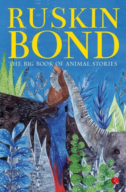 Book cover of: Big Book of Animal Stories. By: Ruskin Bond