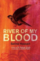 Book cover of: River of My Blood. By: Selinā Hosena