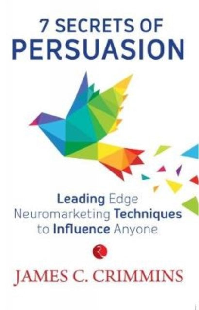 Book cover of: 7 Secrets of persuasion. By: JAMES C. CRIMMINS