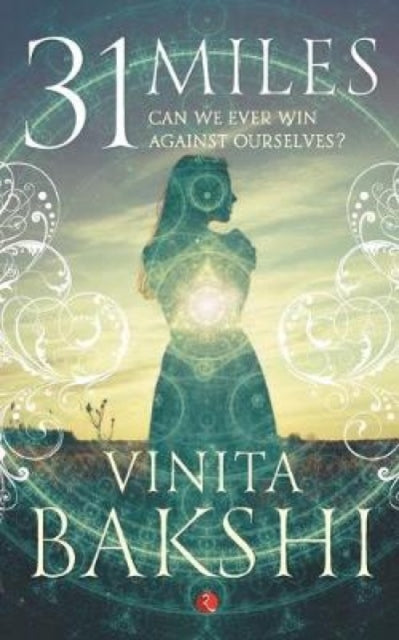 Book cover of: 31 Miles. By: Vinita Bakshi
