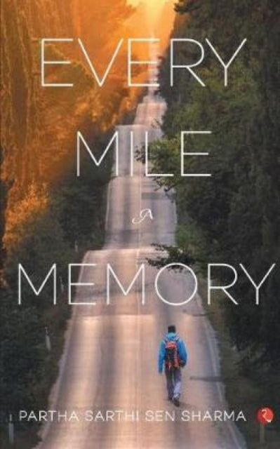 Book cover of: Every Mile a Memory. By: Partha Sarthi Sen Sharma