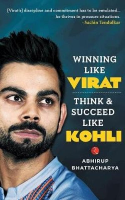 Book cover of: Winning like Virat. By: Abhirup Bhattacharya