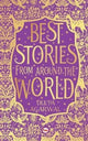 Book cover of: Best Stories from Around the World. By: Deepa Agarwal