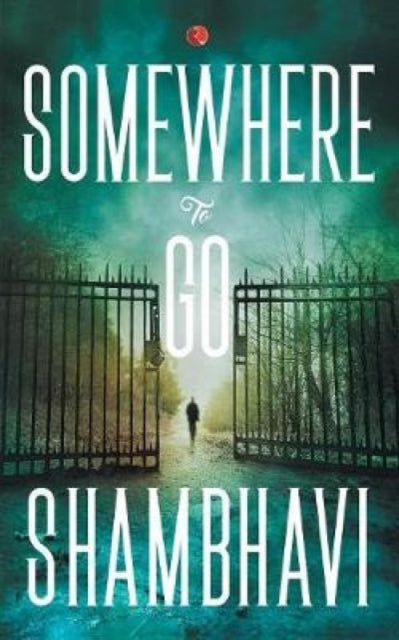 Book cover of: Somewhere to Go