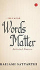 Book cover of: Because Words Matter. By: Kailash Satyarthi