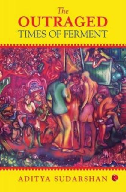 Book cover of: Outraged. By: Aditya Sudarshan