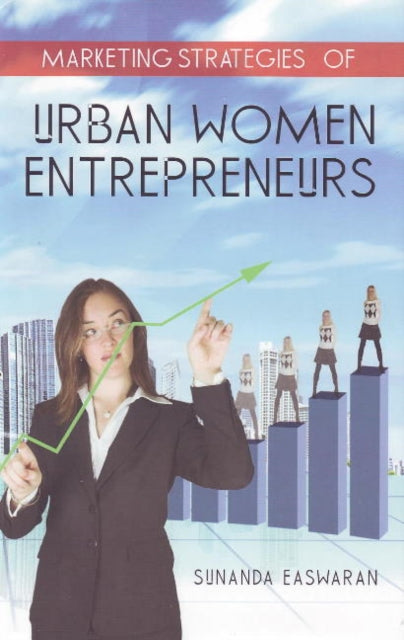 Book cover of: Marketing Strategies of Urban Women Entrepreneurs. By: Sunanda Easwaran