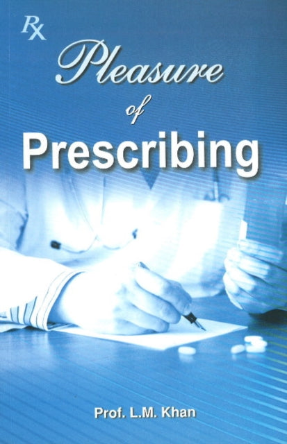 Book cover of: Pleasure of Prescribing. By: L. M. Khan