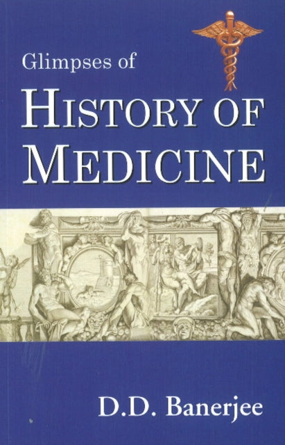 Book cover of: Glimpses of History of Medicine. By: B. Jain B Jain Publishing Group