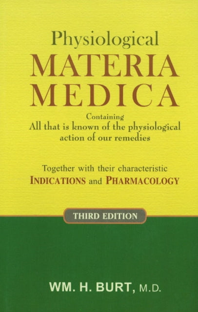 Book cover of: Physiological Materia Medica. By: W. M. H. Burt