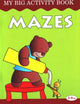 Book cover of: Mazes My Big Activity Book