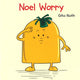 Book cover of: Noel Worry. By: Gita Nath