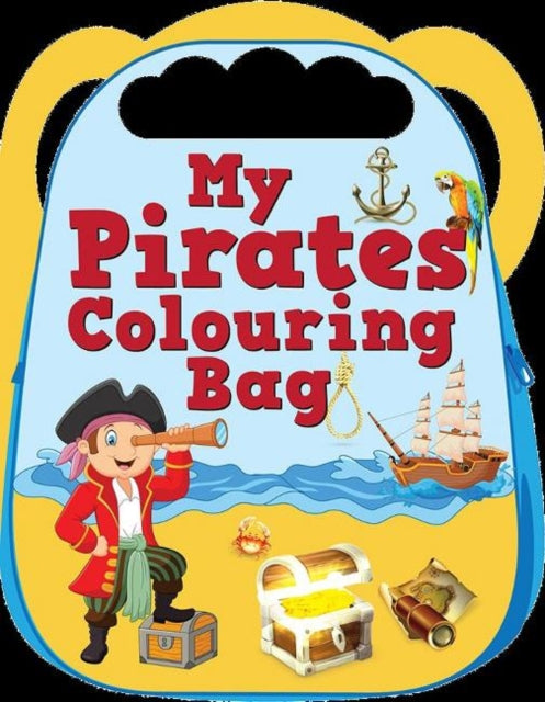 Book cover of: My Pirates Colouring Bag. By: Pegasus