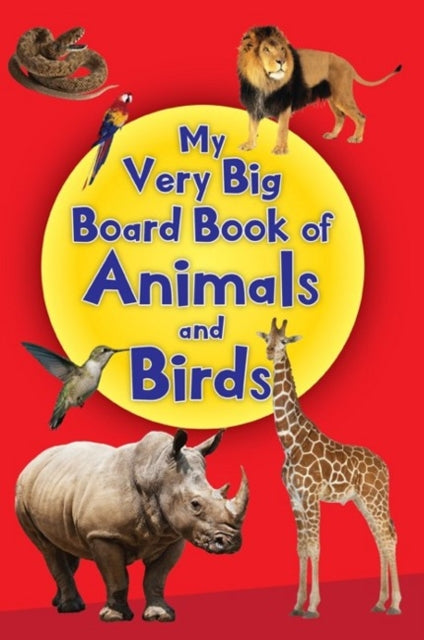 Book cover of: My Very Big Board Book of Animals and Birds