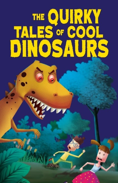 Book cover of: Quirky Tales of Cool Dinosaurs