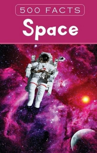Book cover of: Space - 500 Facts. By: Pegasus