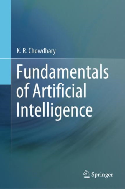 Book cover of: Fundamentals of Artificial Intelligence. By: K.R. Chowdhary