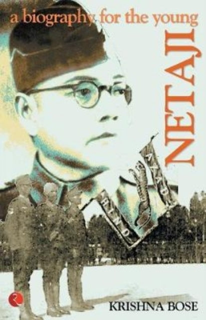 Book cover of: Netaji, a Biography for the Young