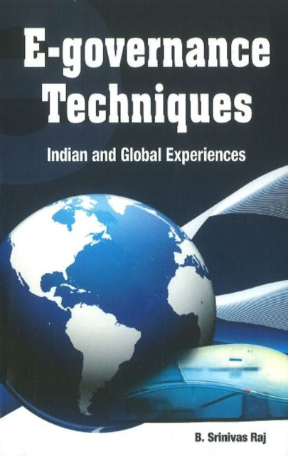 Book cover of: E-governance Techniques. By: B. Srinivas Raj