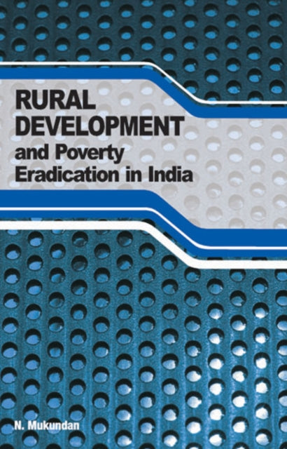 Book cover of: Rural Development & Poverty Eradication in India. By: N. Mukundan