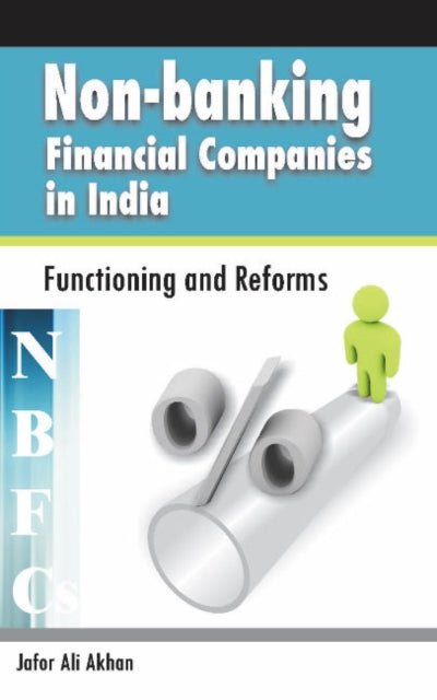 Book cover of: Non-Banking Financial Companies (NBFCs) in India. By: Jafor Ali Akhan
