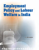 Book cover of: Employment Policy & Labour Welfare in India. By: K. Mariappan