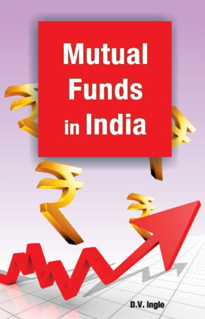 Book cover of: Mutual Funds in India. By: D. V. Ingle