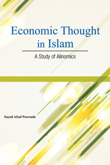 Book cover of: Economic Thought in Islam. By: Sayed Afzal Peerzade