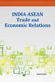 Book cover of: India-ASEAN Trade & Economic Relations. By: Vishal Sarin