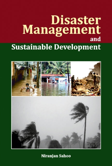 Book cover of: Disaster Management and Sustainable Development. By: Niranjan Sahoo