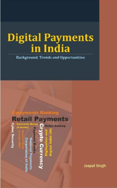 Book cover of: Digital Payments in India. By: Jaspal Singh