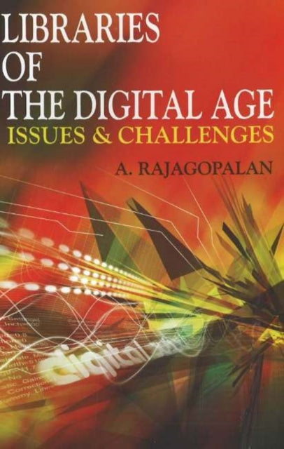 Book cover of: Libraries of the Digital Age. By: A. Rajagopalan