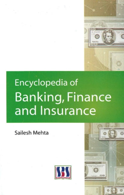 Book cover of: Encyclopedia of Banking, Finance & Insurance. By: Sailesh Mehta